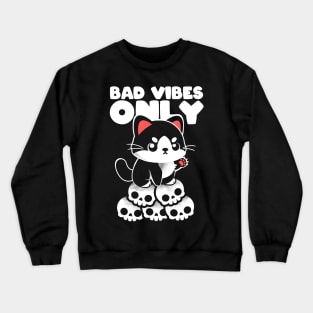 Bad vibes only Crewneck Sweatshirt